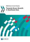 Thumbnail of book cover Towards Green Growth in Southeast Asia